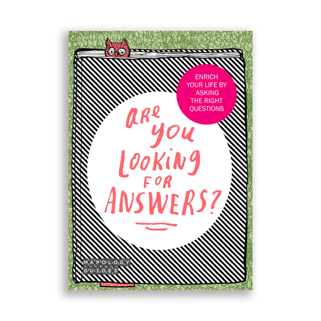 MAP: YOU LOOKING FOR ANSWERS?