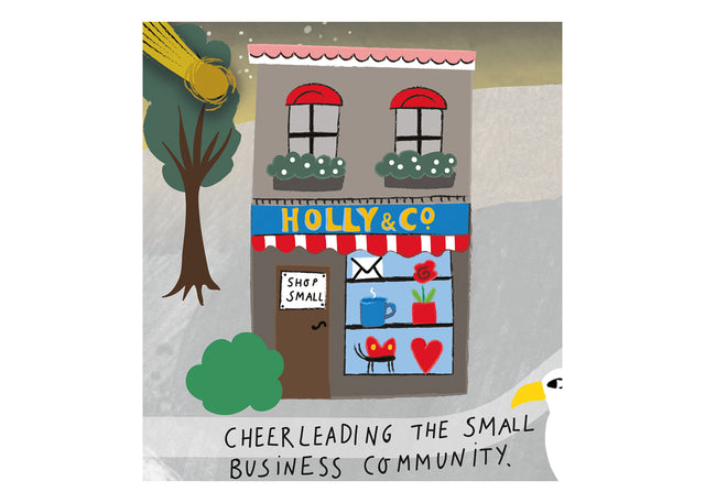 Illustrated house with title of "lHolly & Co" and " cheerleading the small business community" on the street